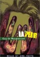  Achetez le livre d'occasion La Peur de Guy De Maupassant sur Livrenpoche.com 