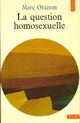  Achetez le livre d'occasion La Question homosexuelle de Marc Oraison sur Livrenpoche.com 