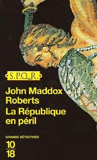  Achetez le livre d'occasion La République en péril de John Maddox Roberts sur Livrenpoche.com 