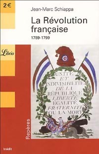  Achetez le livre d'occasion La Révolution française (1789-1799) de Jean-Marc Schiappa sur Livrenpoche.com 