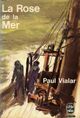  Achetez le livre d'occasion La Rose de la Mer de Paul Vialar sur Livrenpoche.com 