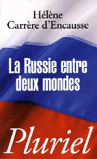  Achetez le livre d'occasion La Russie entre deux mondes de Hélène Carrère d'Encausse sur Livrenpoche.com 