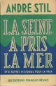 Achetez le livre d'occasion La Seine a pris la mer de André Stil sur Livrenpoche.com 