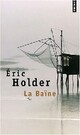  Achetez le livre d'occasion La baïne de Eric Holder sur Livrenpoche.com 