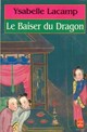  Achetez le livre d'occasion La baiser du dragon de Ysabelle Lacamp sur Livrenpoche.com 