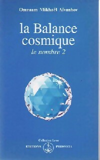  Achetez le livre d'occasion La balance cosmique. Le nombre 2 de Omraam Mikhaël Aïvanhov sur Livrenpoche.com 