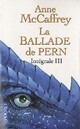  Achetez le livre d'occasion La ballade de Pern Intégrale Tome III de Anne McCaffrey sur Livrenpoche.com 