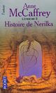  Achetez le livre d'occasion La ballade de Pern Tome IX : Histoire de Nérilka de Anne McCaffrey sur Livrenpoche.com 