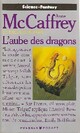  Achetez le livre d'occasion La ballade de Pern Tome VIII : L'aube des dragons de Anne McCaffrey sur Livrenpoche.com 