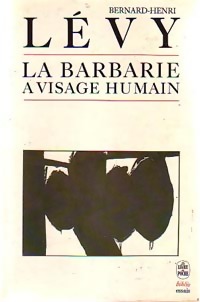  Achetez le livre d'occasion La barbarie à visage humain de Bernard-Henri Lévy sur Livrenpoche.com 