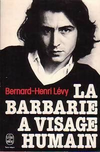  Achetez le livre d'occasion La barbarie à visage humain de Bernard-Henri Lévy sur Livrenpoche.com 