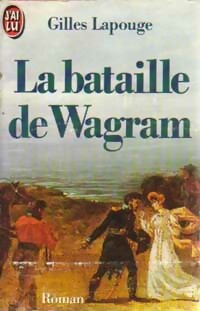  Achetez le livre d'occasion La bataille de Wagram de Gilles Lapouge sur Livrenpoche.com 