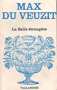  Achetez le livre d'occasion La belle étrangère de Max Du Veuzit sur Livrenpoche.com 