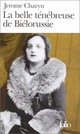  Achetez le livre d'occasion La belle ténébreuse de Biélorussie de Jerome Charyn sur Livrenpoche.com 