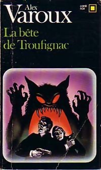  Achetez le livre d'occasion La bête de Troufignac de Jean-Alex Varoux sur Livrenpoche.com 