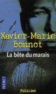  Achetez le livre d'occasion La bête du marais de Xavier-Marie Bonnot sur Livrenpoche.com 