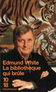  Achetez le livre d'occasion La bibliothèque qui brûle de Edmund White sur Livrenpoche.com 