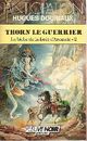 Achetez le livre d'occasion La biche de la forêt d'Arcande Tome II : Thorn le guerrier de Hugues Douriaux sur Livrenpoche.com 
