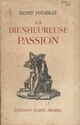  Achetez le livre d'occasion La bienheureuse passion de Henri Pourrat sur Livrenpoche.com 