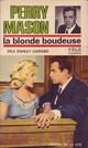  Achetez le livre d'occasion La blonde boudeuse de Erle Stanley Gardner sur Livrenpoche.com 