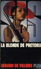  Achetez le livre d'occasion La blonde de Prétoria de Gérard De Villiers sur Livrenpoche.com 