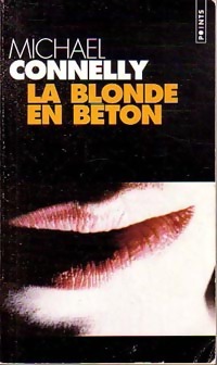  Achetez le livre d'occasion La blonde en béton de Michael Connelly sur Livrenpoche.com 
