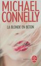  Achetez le livre d'occasion La blonde en béton de Michael Connelly sur Livrenpoche.com 