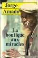  Achetez le livre d'occasion La boutique aux miracles de Jorge Amado sur Livrenpoche.com 