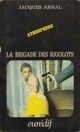  Achetez le livre d'occasion La brigade des rigolots de Jacques Arnal sur Livrenpoche.com 