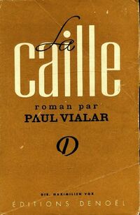  Achetez le livre d'occasion La caille de Paul Vialar sur Livrenpoche.com 