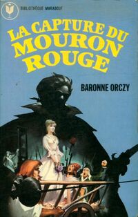  Achetez le livre d'occasion La capture du Mouron Rouge de Baronne Orczy sur Livrenpoche.com 