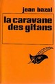  Achetez le livre d'occasion La caravane des gitans de Jean Bazal sur Livrenpoche.com 