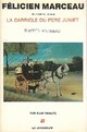  Achetez le livre d'occasion La carriole du père Juniet de Félicien Marceau sur Livrenpoche.com 