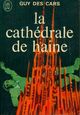  Achetez le livre d'occasion La cathédrale de haine de Guy Des Cars sur Livrenpoche.com 