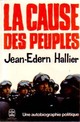  Achetez le livre d'occasion La cause des peuples de Jean-Edern Hallier sur Livrenpoche.com 