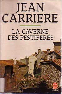  Achetez le livre d'occasion La caverne des pestiférés de Jean Carrière sur Livrenpoche.com 