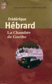  Achetez le livre d'occasion La chambre de Goethe de Frédérique Hébrard sur Livrenpoche.com 