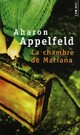  Achetez le livre d'occasion La chambre de Mariana de Aharon Appelfeld sur Livrenpoche.com 