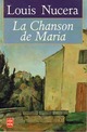  Achetez le livre d'occasion La chanson de Maria de Louis Nucera sur Livrenpoche.com 