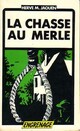  Achetez le livre d'occasion La chasse au merle de Hervé Jaouen sur Livrenpoche.com 