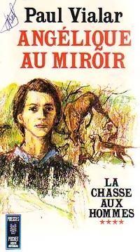  Achetez le livre d'occasion La chasse aux hommes Tome IV : Angélique au miroir de Paul Vialar sur Livrenpoche.com 