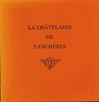 Achetez le livre d'occasion La châtelaine de Lanchères sur Livrenpoche.com 