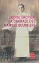  Achetez le livre d'occasion La chorale des maîtres bouchers de Louise Erdrich sur Livrenpoche.com 