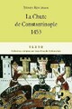  Achetez le livre d'occasion La chute de Constantinople 1453 de Steven Runciman sur Livrenpoche.com 