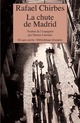  Achetez le livre d'occasion La chute de Madrid de Rafael Chirbes sur Livrenpoche.com 