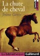  Achetez le livre d'occasion La chute de cheval de Jérôme Garcin sur Livrenpoche.com 