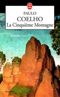  Achetez le livre d'occasion La cinquième montagne de Paulo Coelho sur Livrenpoche.com 