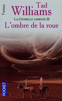  Achetez le livre d'occasion La citadelle assiégée Tome III : L'ombre de la roue de Tad Williams sur Livrenpoche.com 