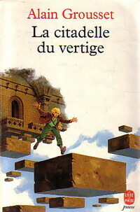  Achetez le livre d'occasion La citadelle du vertige de Alain Grousset sur Livrenpoche.com 