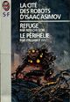  Achetez le livre d'occasion La cité des robots Tome III : Refuge de Isaac Asimov sur Livrenpoche.com 